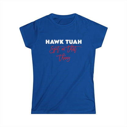 Hawk Tuah - (Women's T-Shirt)