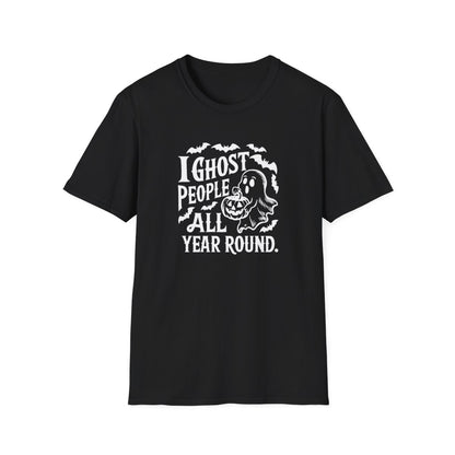 I Ghost People All Year (Adult T-Shirt)