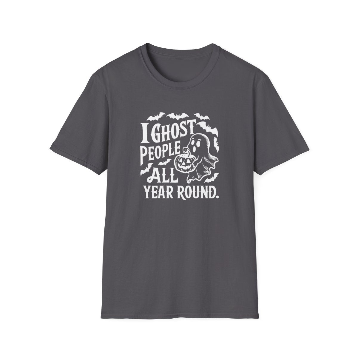 I Ghost People All Year (Adult T-Shirt)