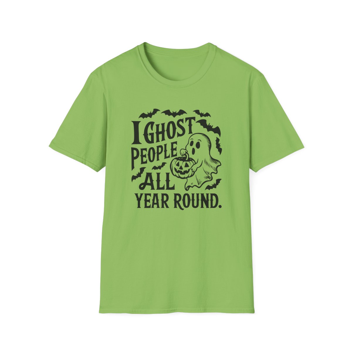 I Ghost People All Year (Adult T-Shirt)