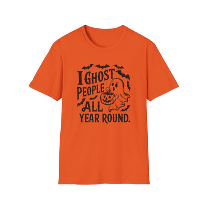 I Ghost People All Year (Adult T-Shirt)