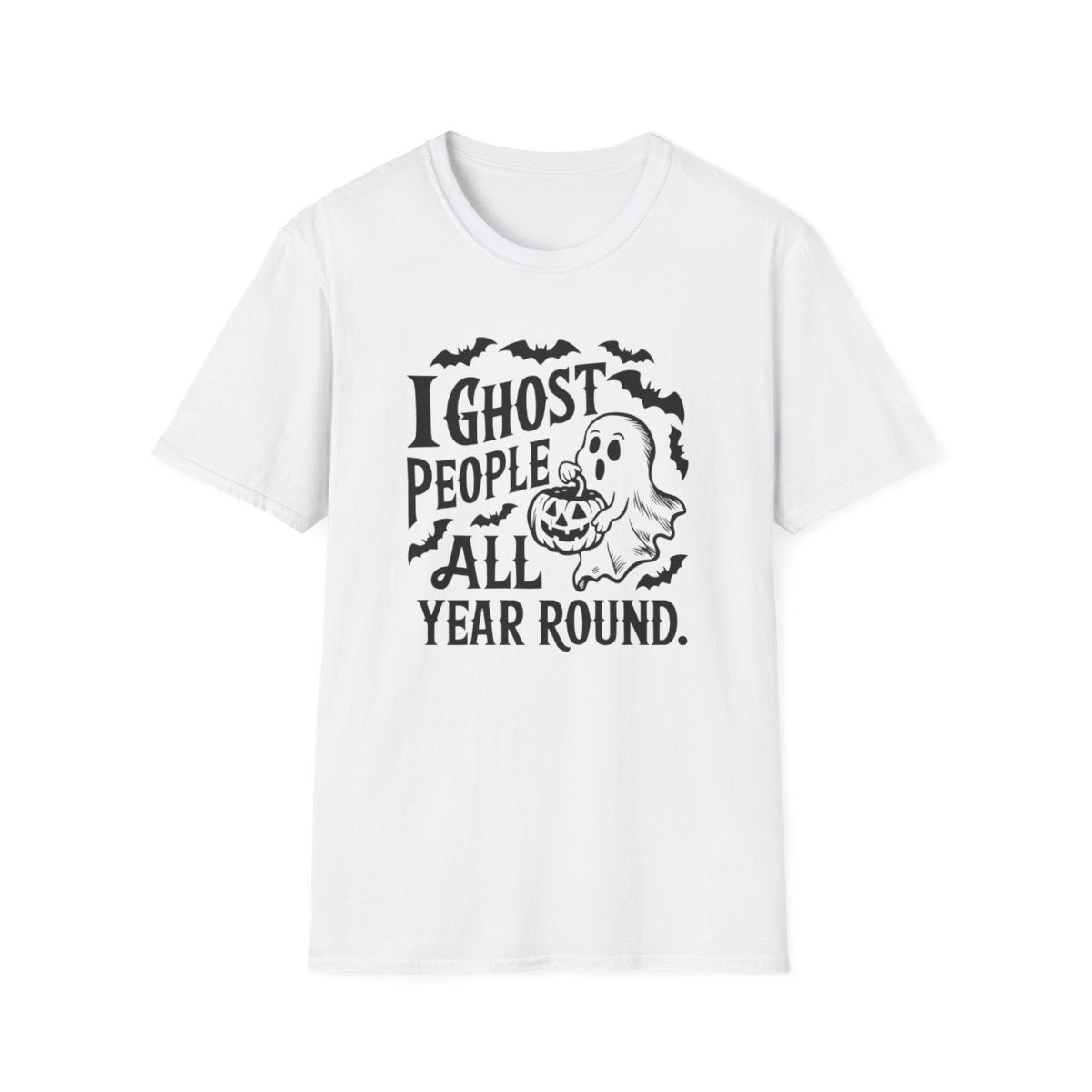 I Ghost People All Year (Adult T-Shirt)