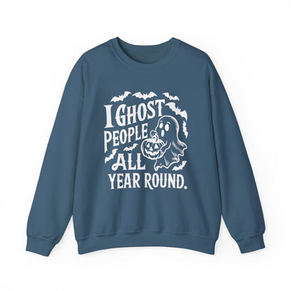 I Ghost People All Year  (Adult Sweatshirt)