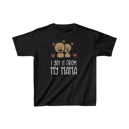 I Got it From My Mama (Kids Unisex T-Shirt)