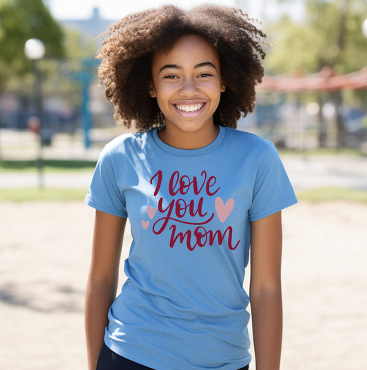 I Love you Mom (Young Adult - Adult Unisex T-Shirt)