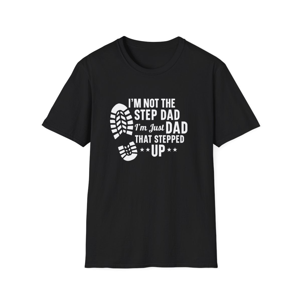 I'm Not the Step Dad (Men's  T-Shirt)