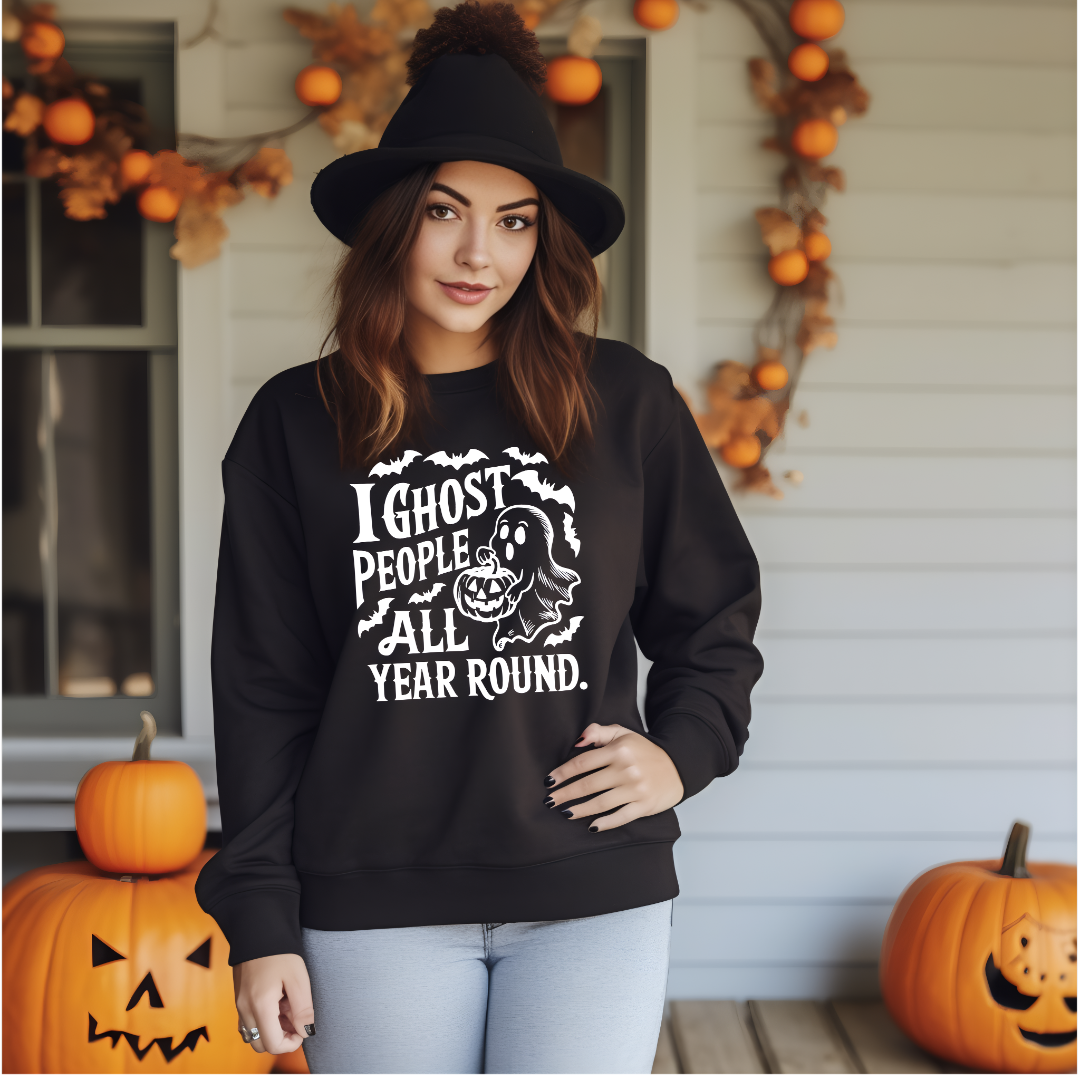 I Ghost People All Year  (Adult Sweatshirt)