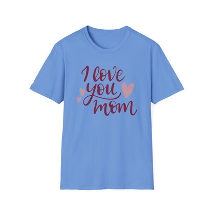 I Love you Mom (Young Adult - Adult Unisex T-Shirt)