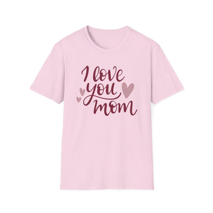 I Love you Mom (Young Adult - Adult Unisex T-Shirt)