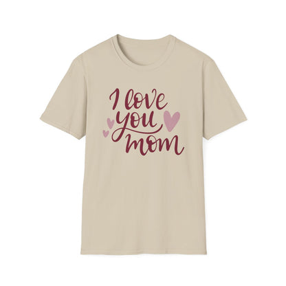 I Love you Mom (Young Adult - Adult Unisex T-Shirt)