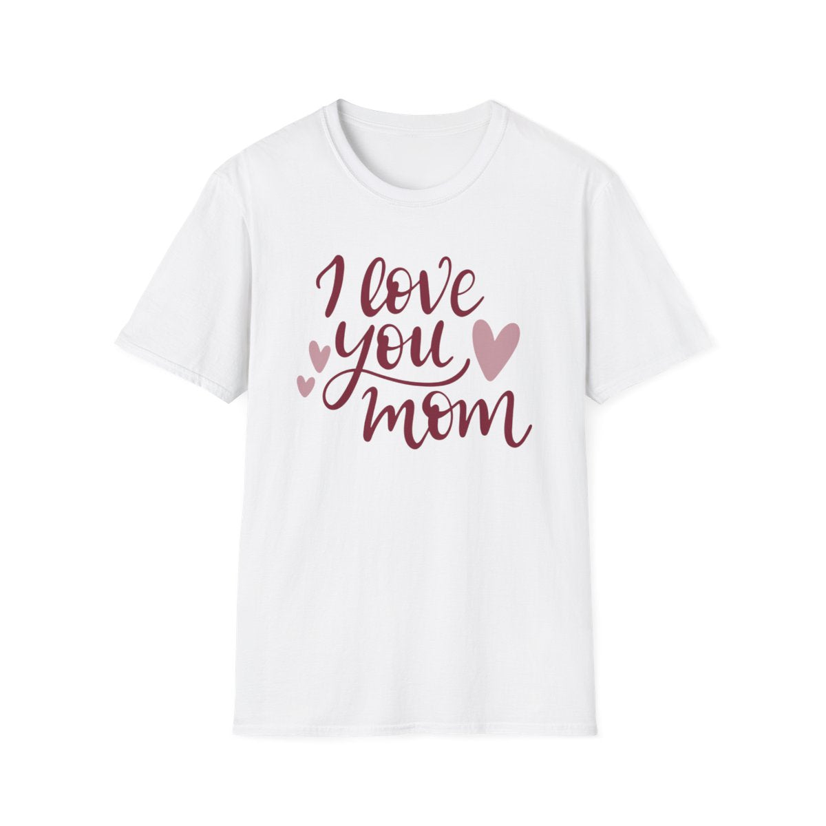 I Love you Mom (Young Adult - Adult Unisex T-Shirt)