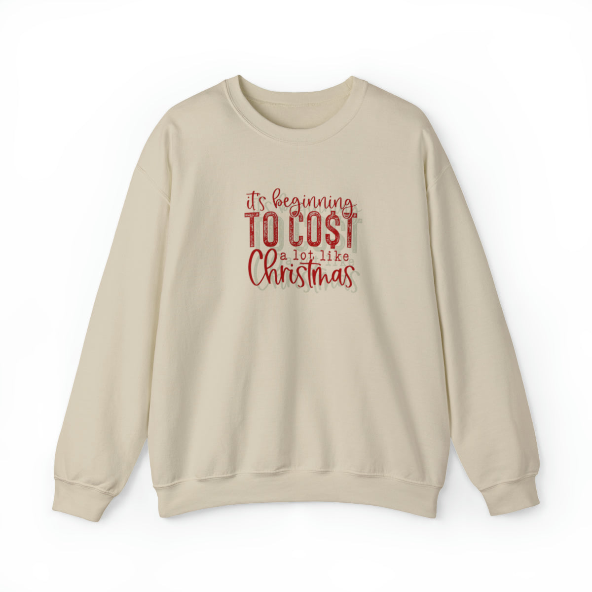 It's Beginning to cost a lot Adult Unisex Sweatshirt