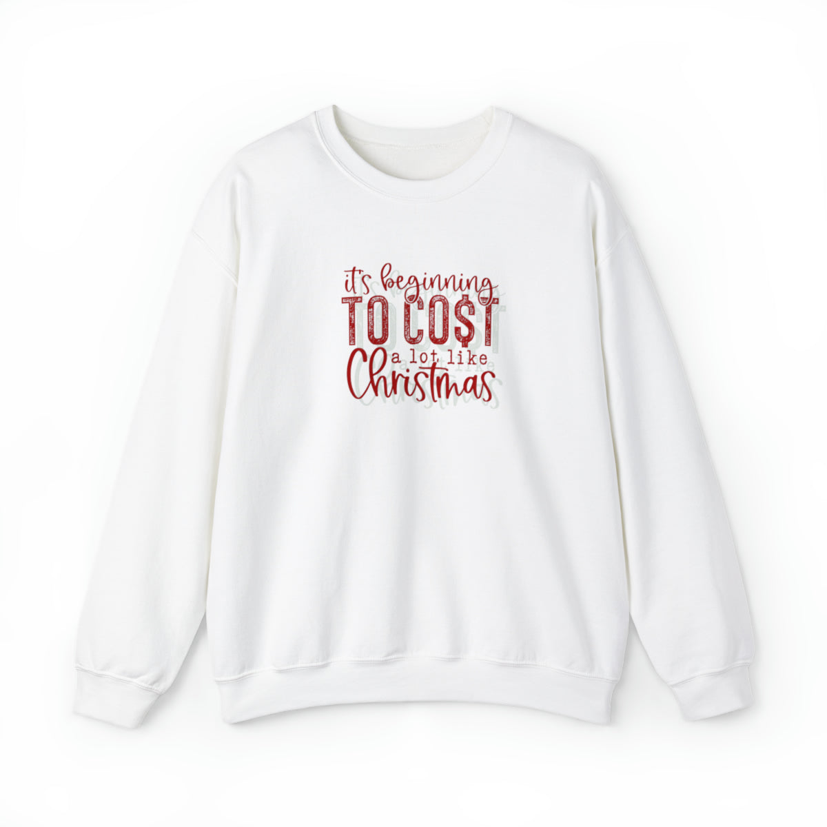 It's Beginning to cost a lot Adult Unisex Sweatshirt