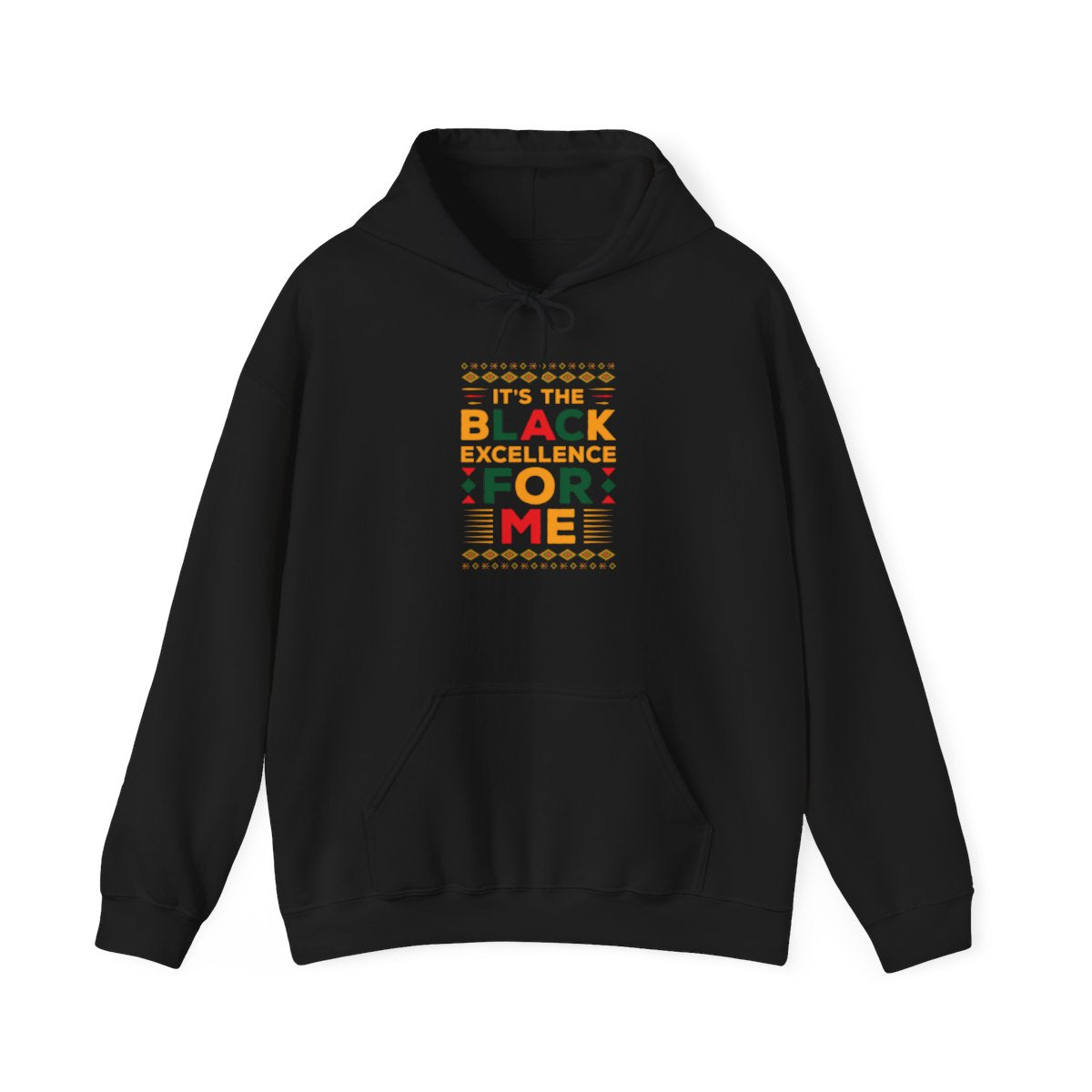 It's The Black Excellence for Me (Adult Unisex Hoodie)