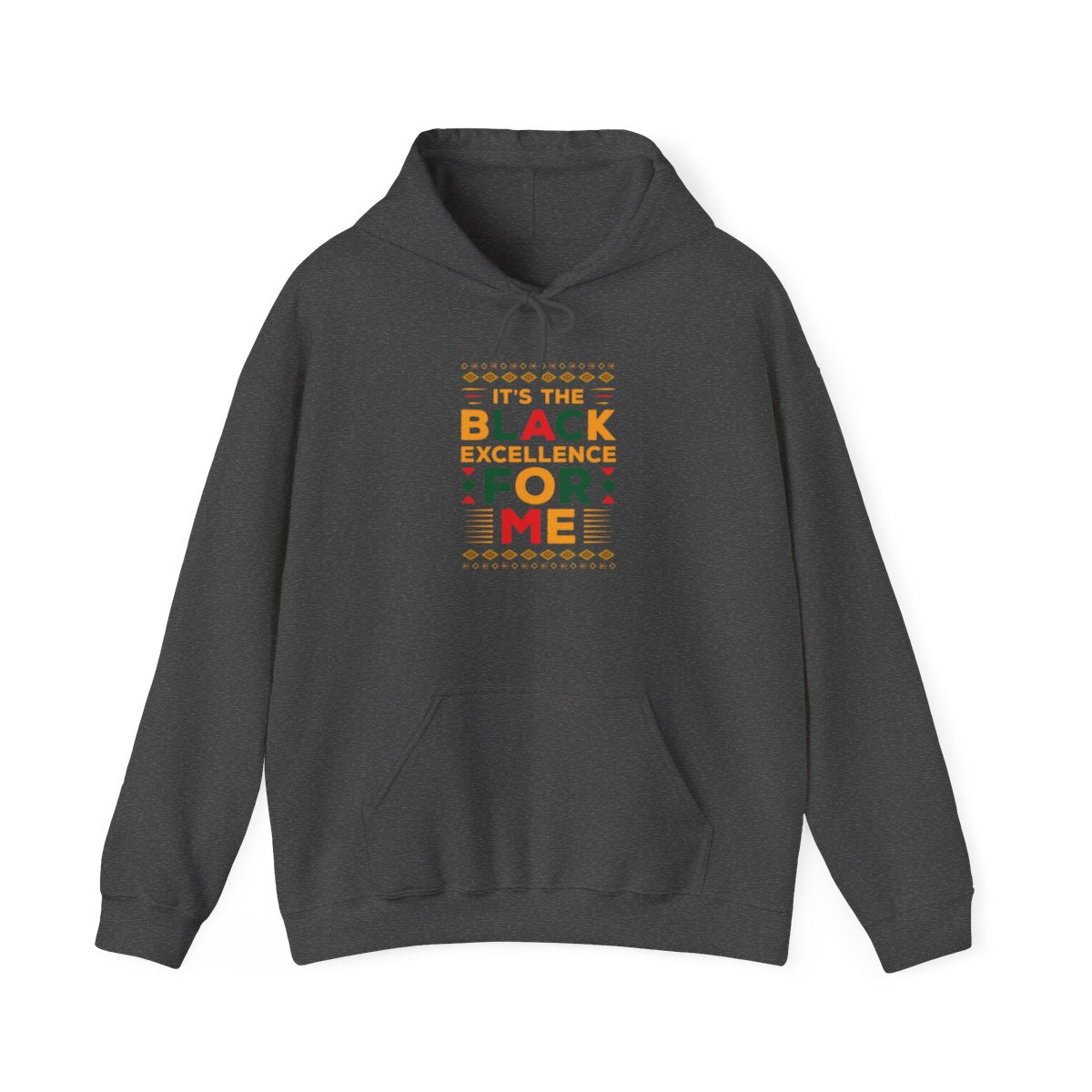 It's The Black Excellence for Me (Adult Unisex Hoodie)