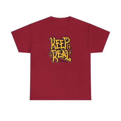 Keep It Real (Inclusive/Unisex T-Shirt)