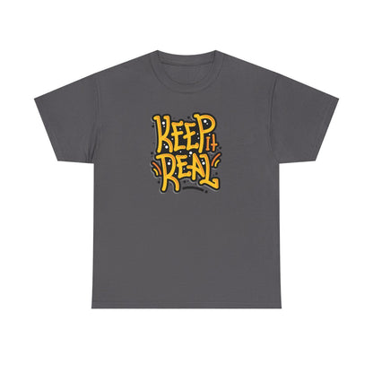 Keep It Real (Camiseta inclusiva/unisex)