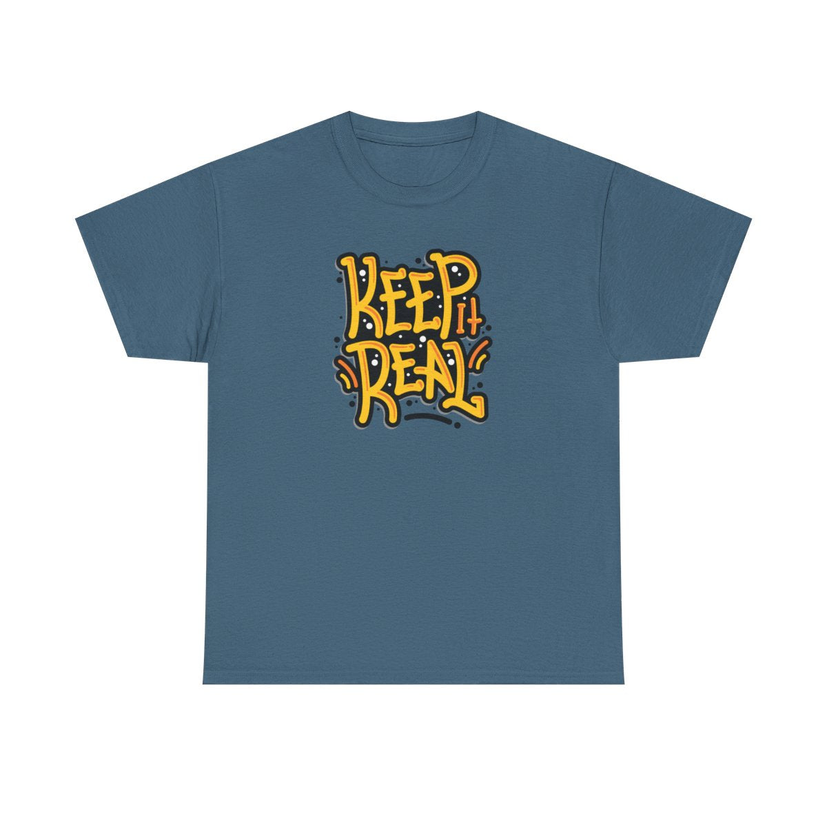 Keep It Real (Inclusive/Unisex T-Shirt)