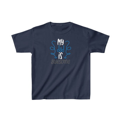 My Dad is Awesome (Kids Unisex T-Shirt)