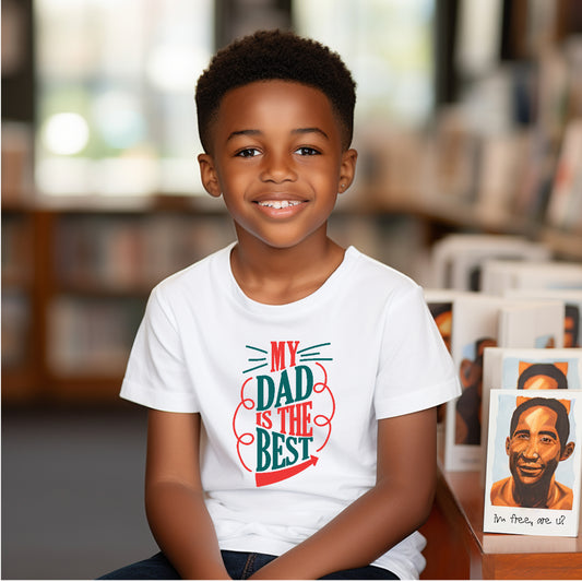 My Dad is The Best (Kids Unisex T-Shirt)