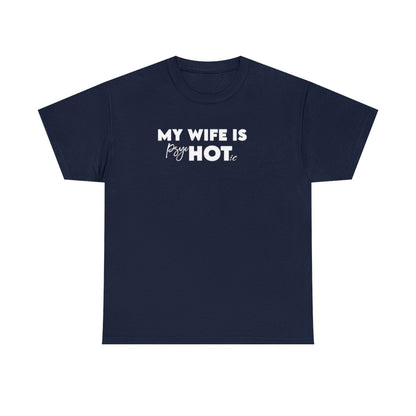 My Wife is Hot (Women's T-Shirt)