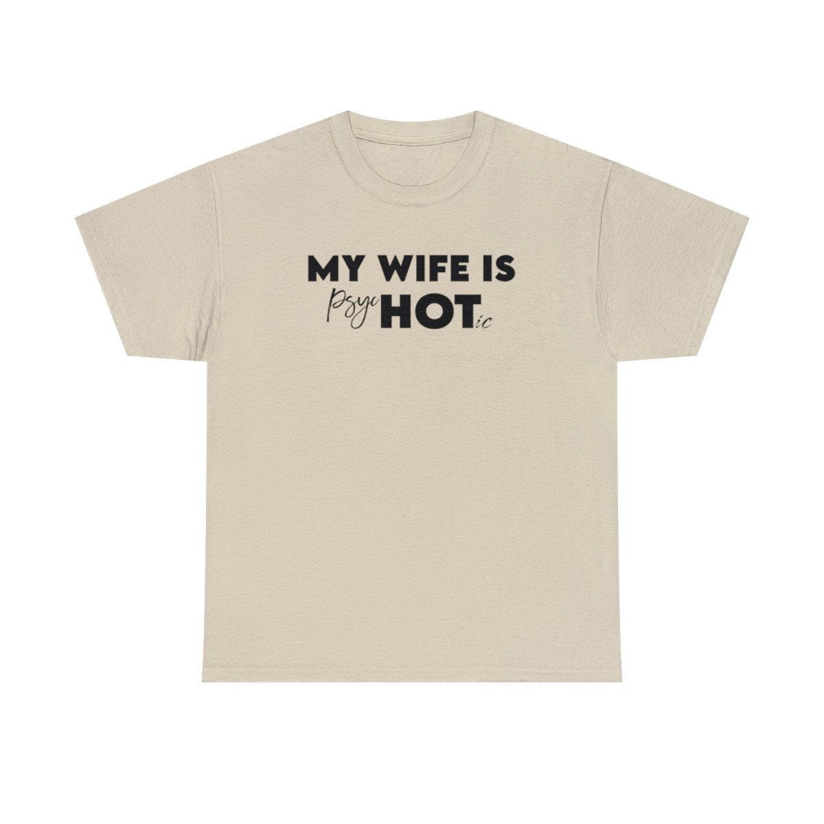 My Wife is Hot (Men's T-Shirt)