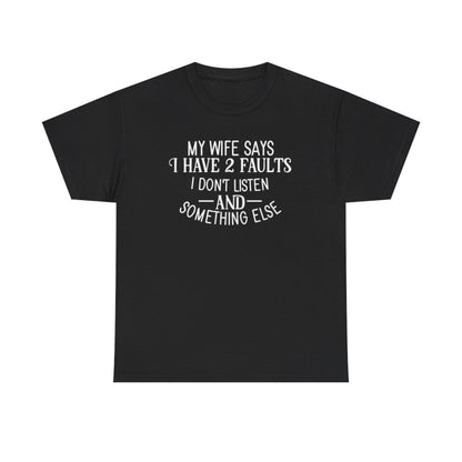 My Wife Says (Men's T-Shirt)