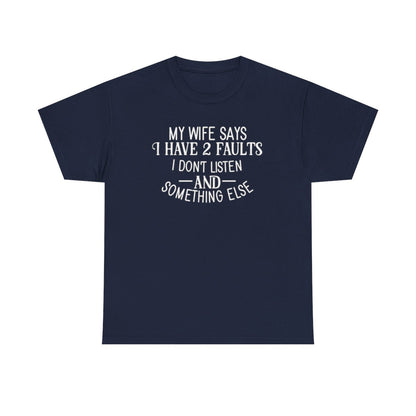 My Wife Says (Men's T-Shirt)