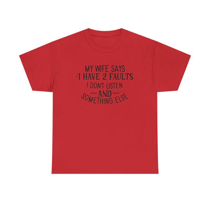 My Wife Says (Men's T-Shirt)