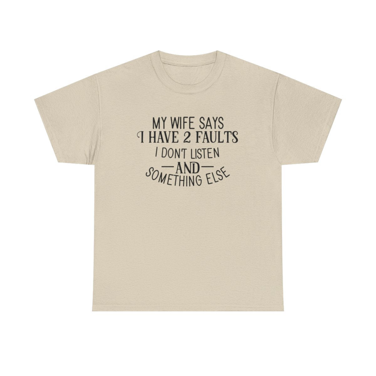 My Wife Says (Men's T-Shirt)