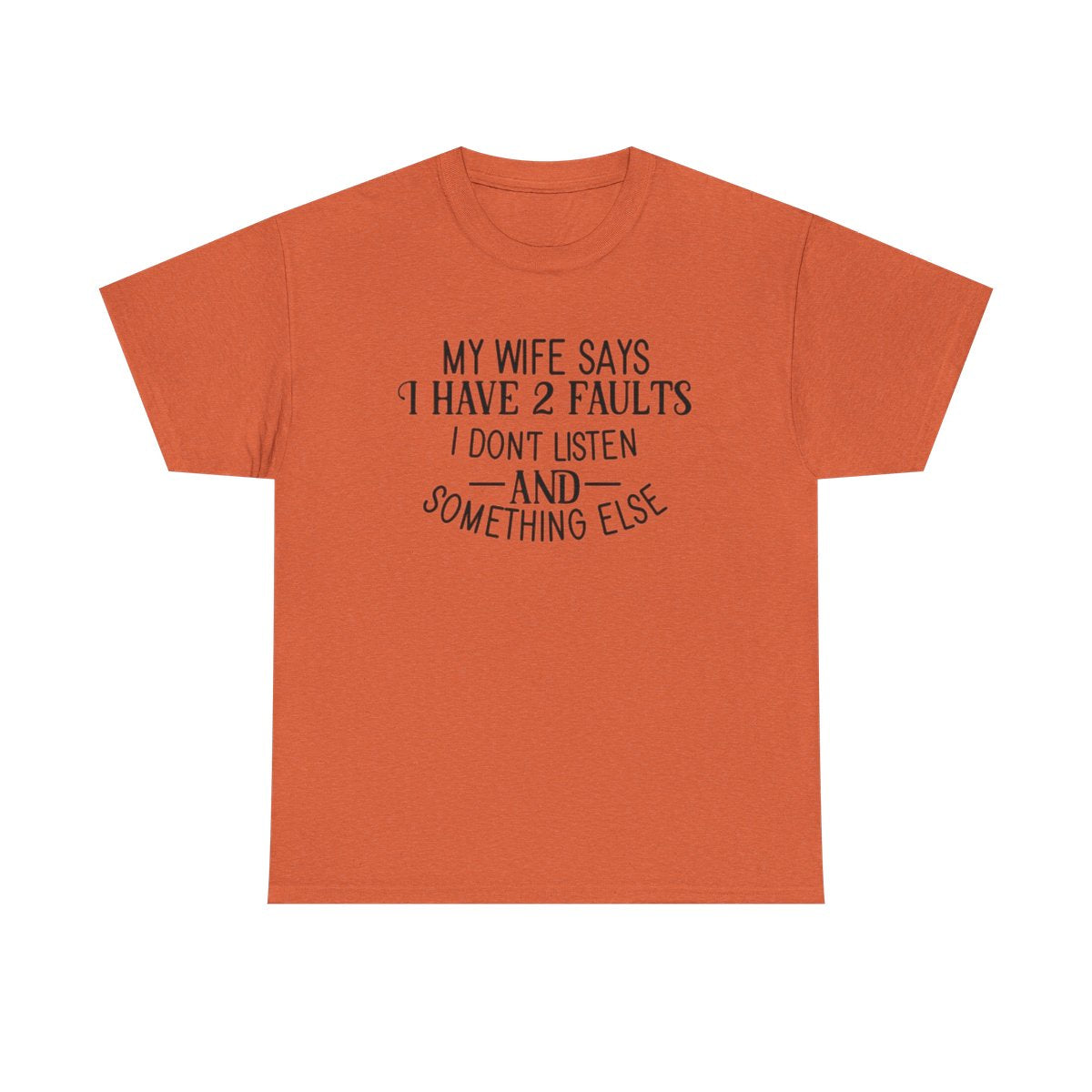 My Wife Says (Men's T-Shirt)