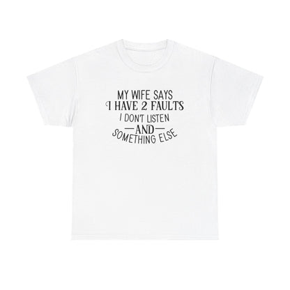 My Wife Says (Men's T-Shirt)