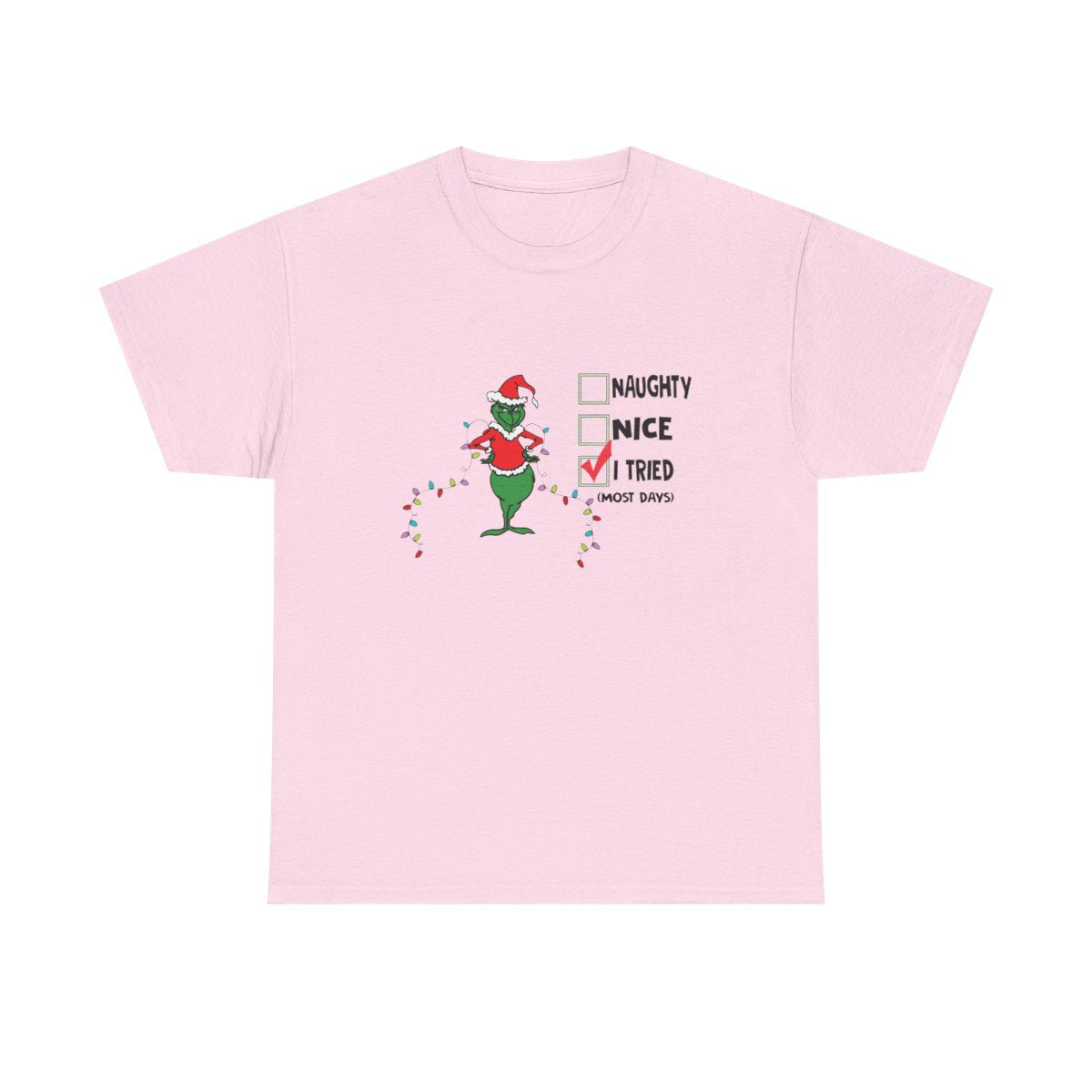 Naughty, Nice, I Tried most days - (Adult Unisex T-Shirt)