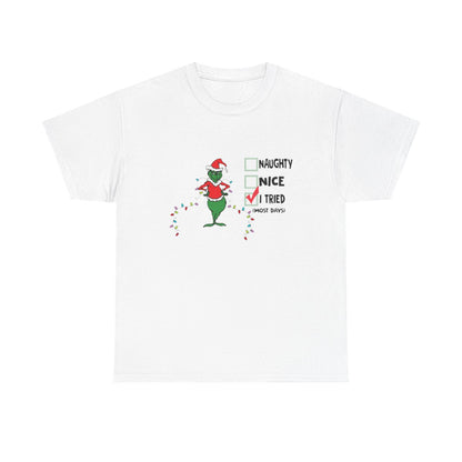 Naughty, Nice, I Tried most days - (Adult Unisex T-Shirt)