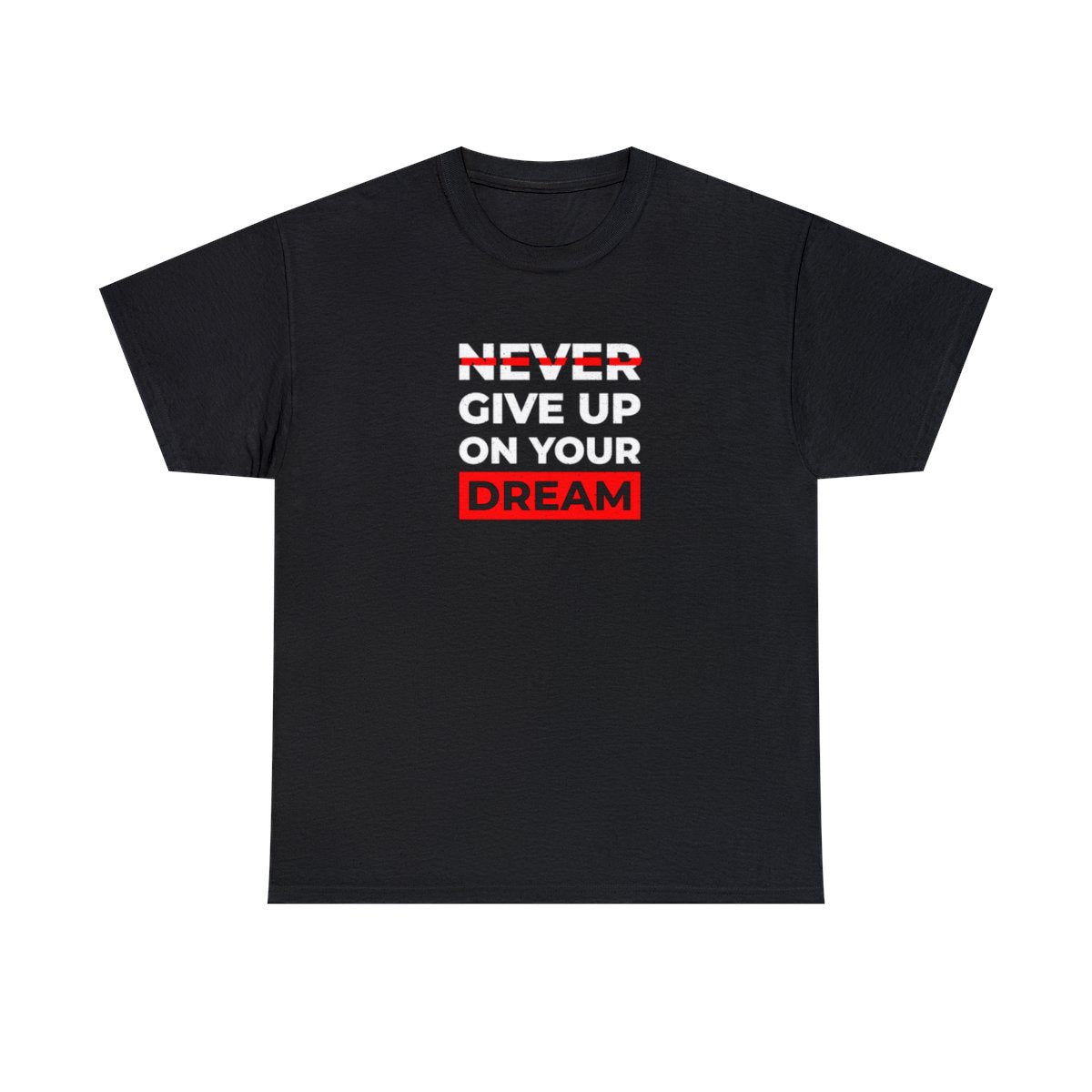 Nunca renuncies a tu sueño (Camiseta unisex para adultos)