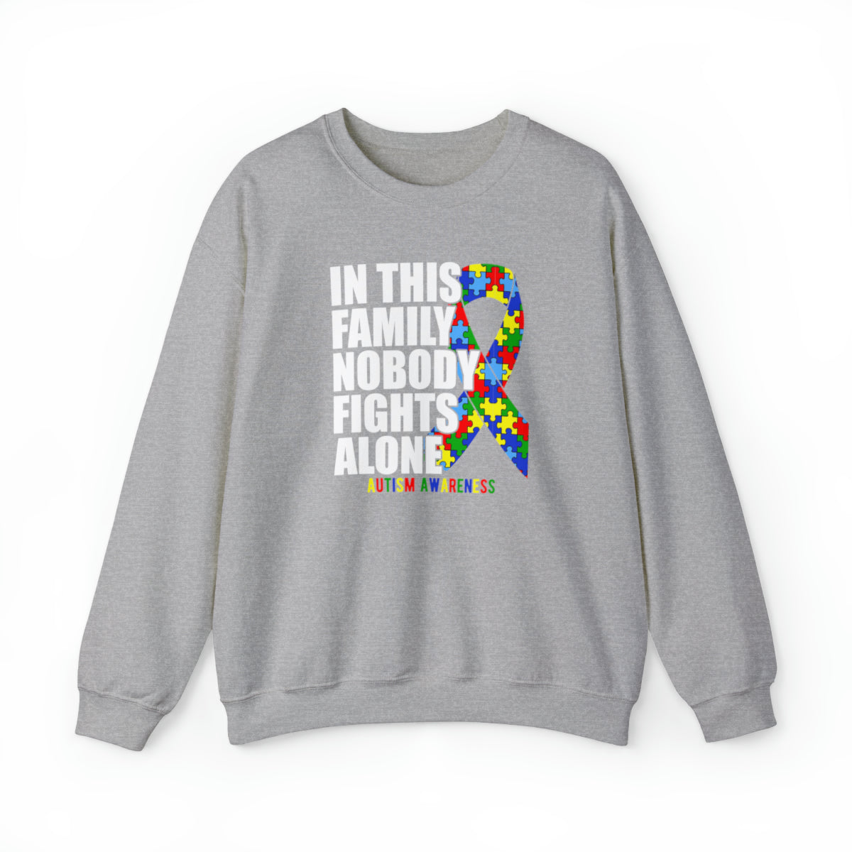 Nobody Fights Alone - Unisex Adult Sweatshirt  A portion of this purchase will go towards the fight to find a cure for Autism