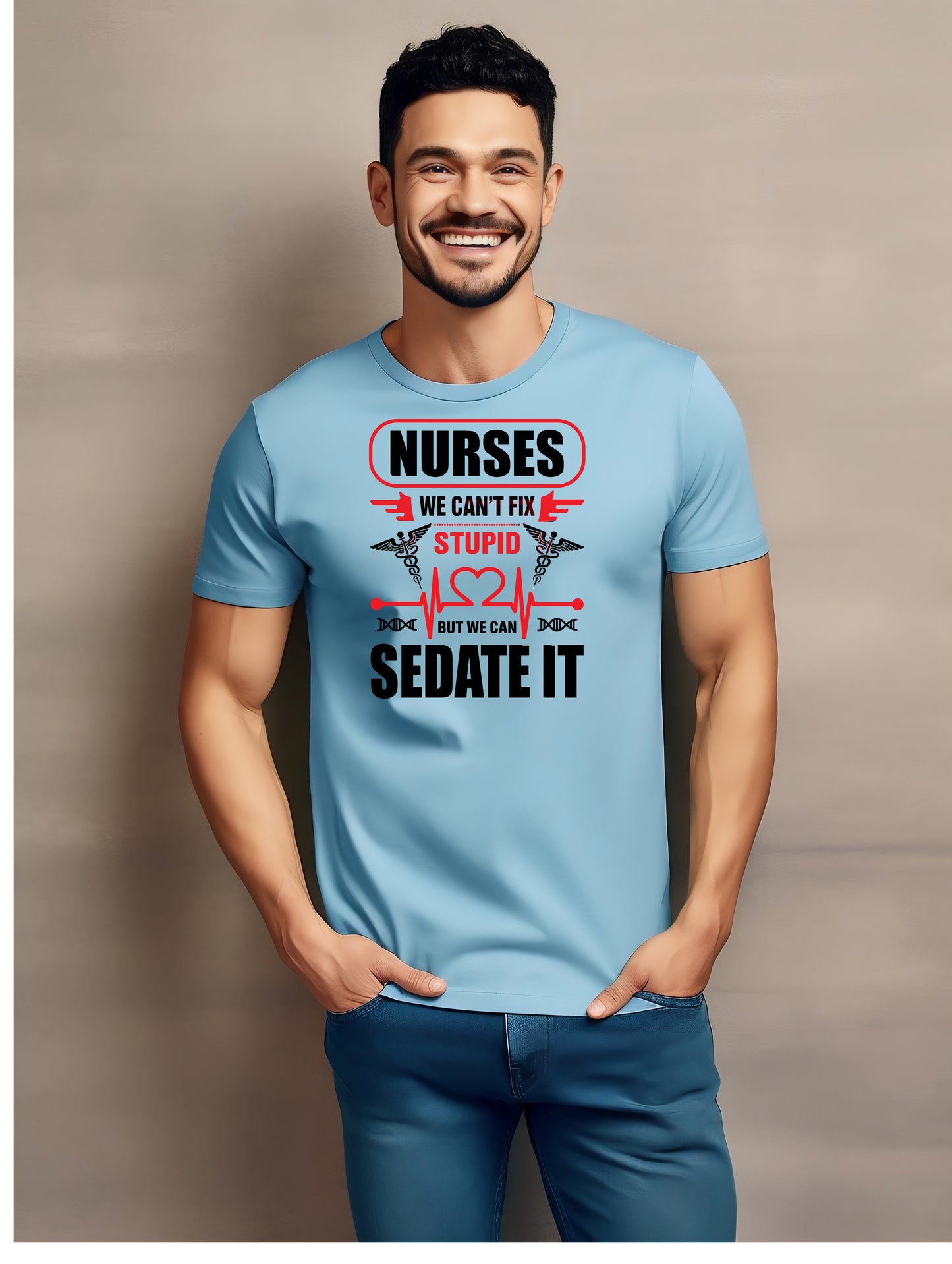 Les infirmières ne peuvent pas réparer la stupidité (T-shirt unisexe adulte)