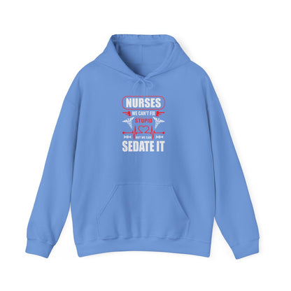 Nurses Cant Fix Stupid  (Adult Unisex Hoodie)