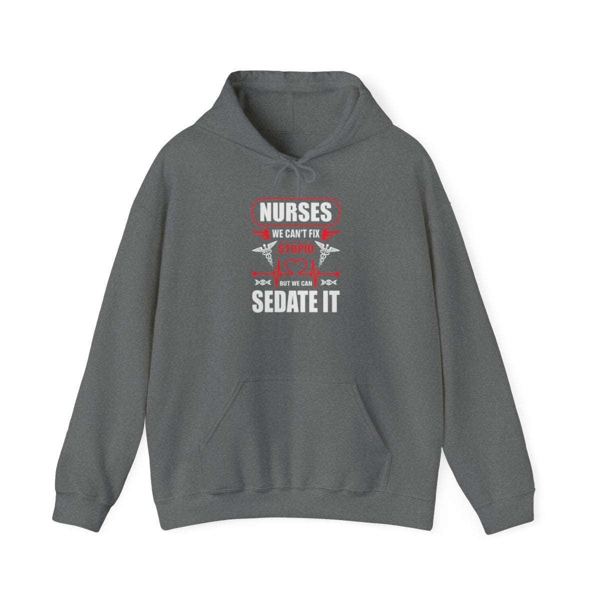 Nurses Cant Fix Stupid  (Adult Unisex Hoodie)