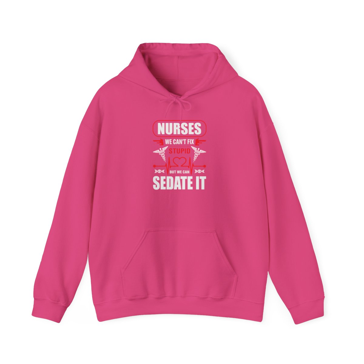 Nurses Cant Fix Stupid  (Adult Unisex Hoodie)