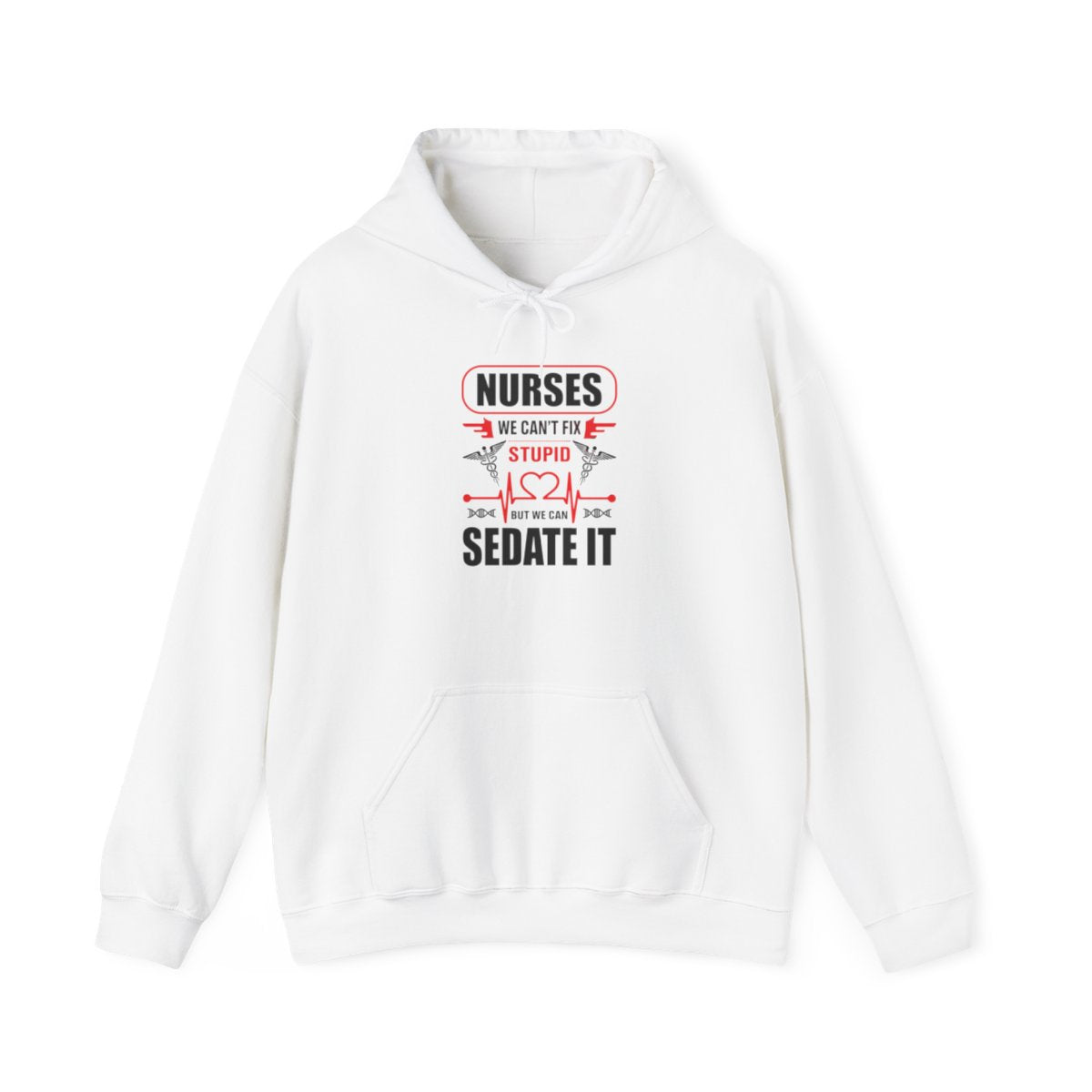 Nurses Cant Fix Stupid  (Adult Unisex Hoodie)