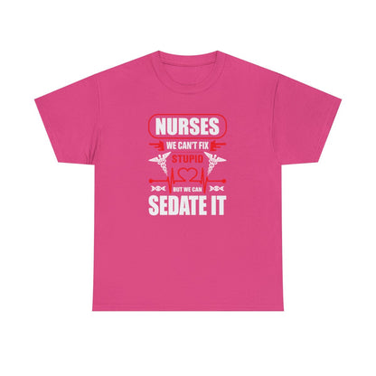 Nurses Cant Fix Stupid  (Adult Unisex T-Shirt)