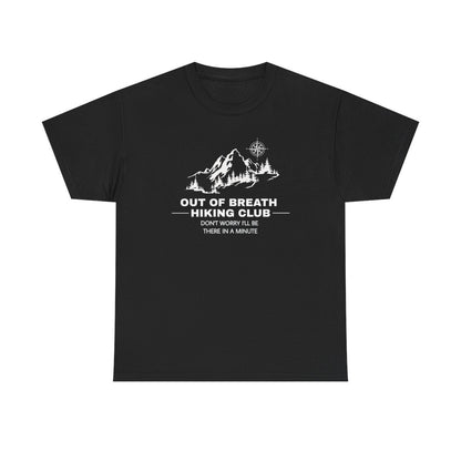 Out Of Breath Hiking Club (Adult Unisex T-Shirt) Design can be placed on the Front or Back