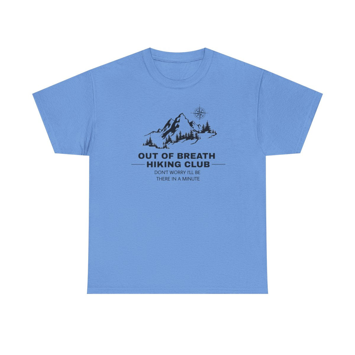 Out Of Breath Hiking Club (Adult Unisex T-Shirt) Design can be placed on the Front or Back