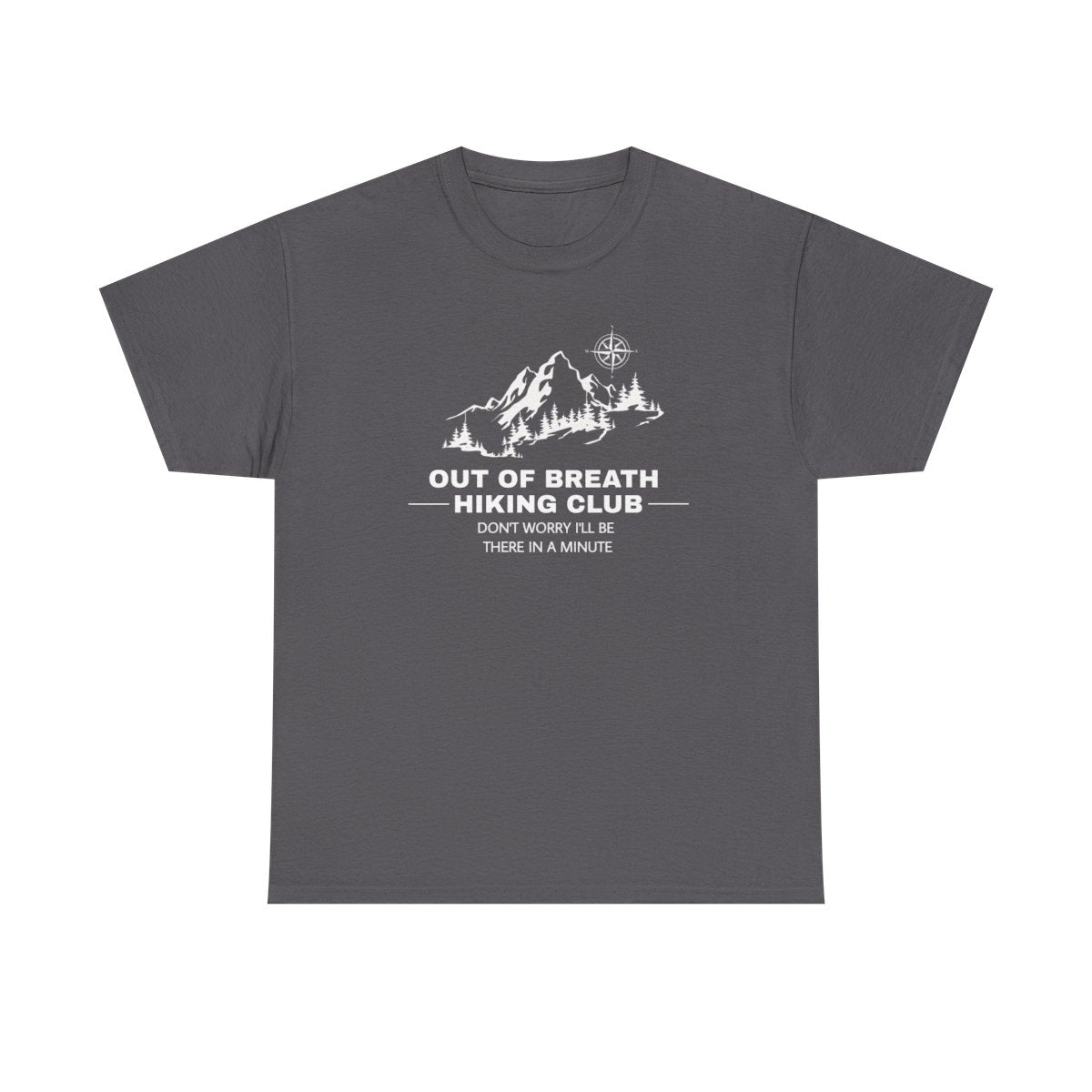 Out Of Breath Hiking Club (Adult Unisex T-Shirt) Design can be placed on the Front or Back