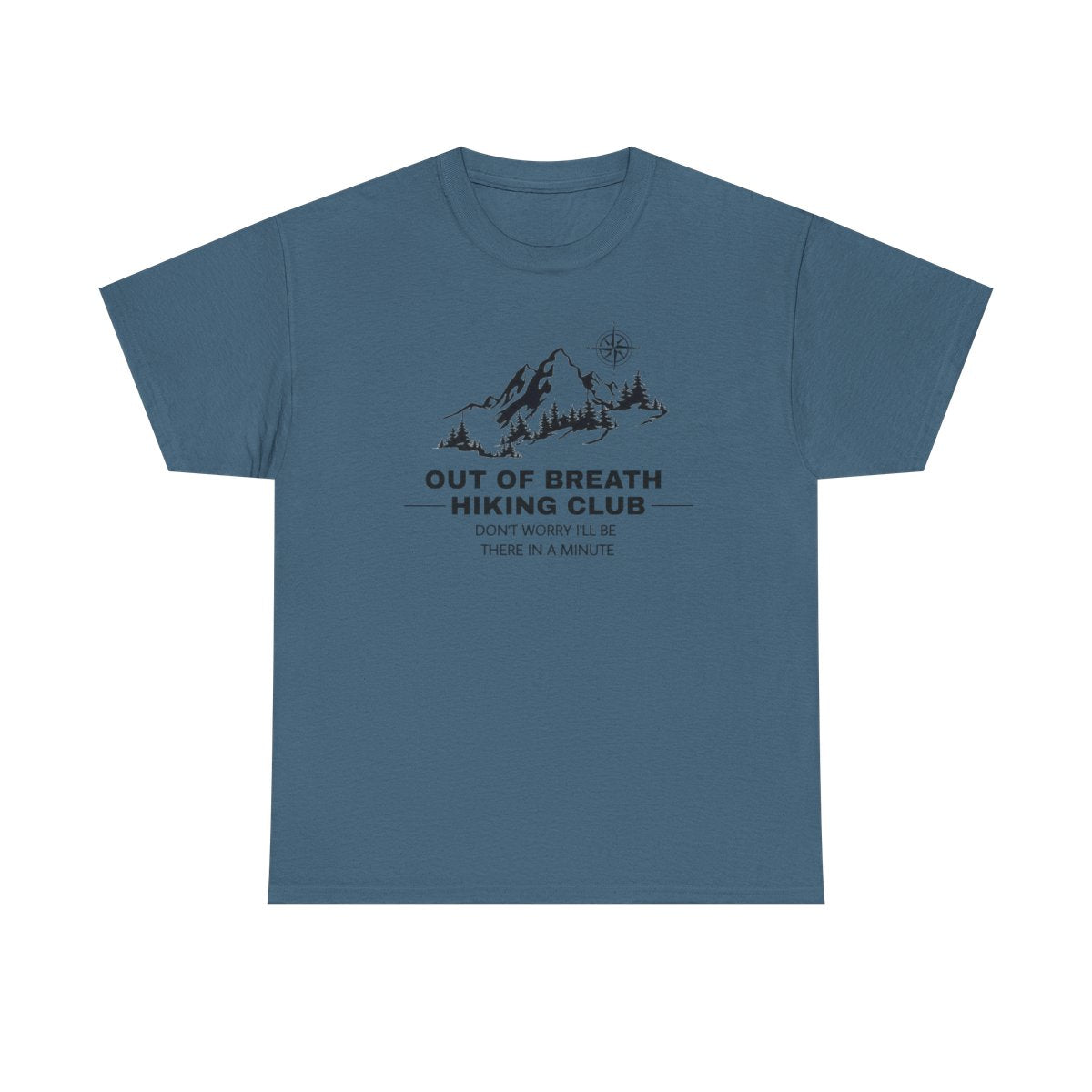 Out Of Breath Hiking Club (Adult Unisex T-Shirt) Design can be placed on the Front or Back