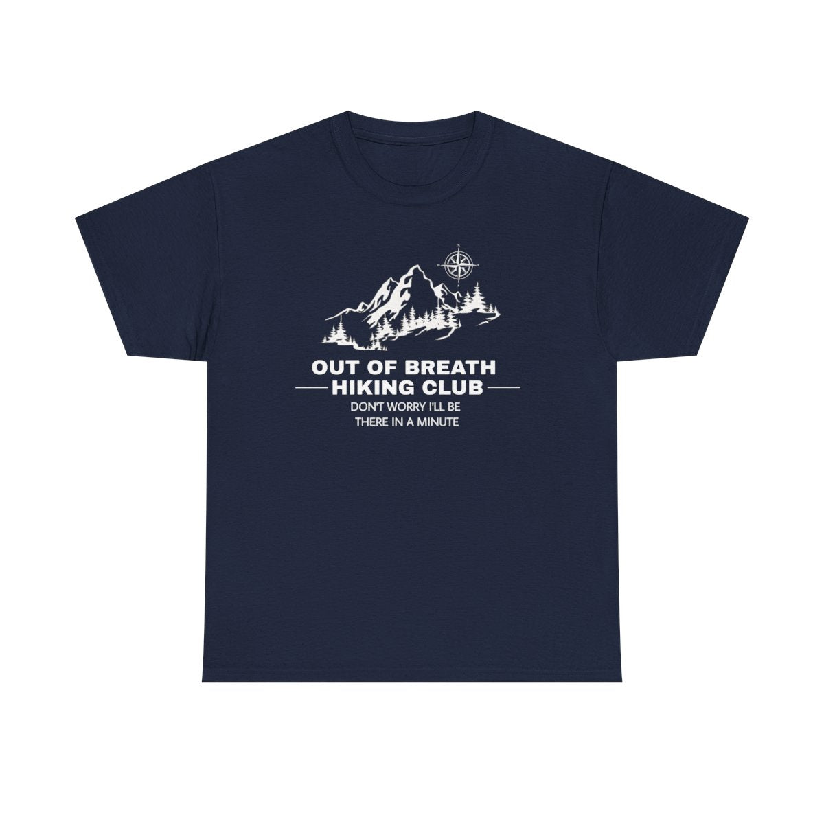 Out Of Breath Hiking Club (Adult Unisex T-Shirt) Design can be placed on the Front or Back