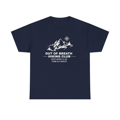 Out Of Breath Hiking Club (Adult Unisex T-Shirt) Design can be placed on the Front or Back