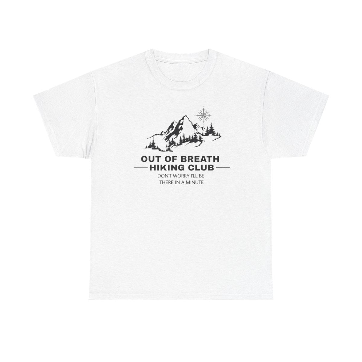 Out Of Breath Hiking Club (Adult Unisex T-Shirt) Design can be placed on the Front or Back