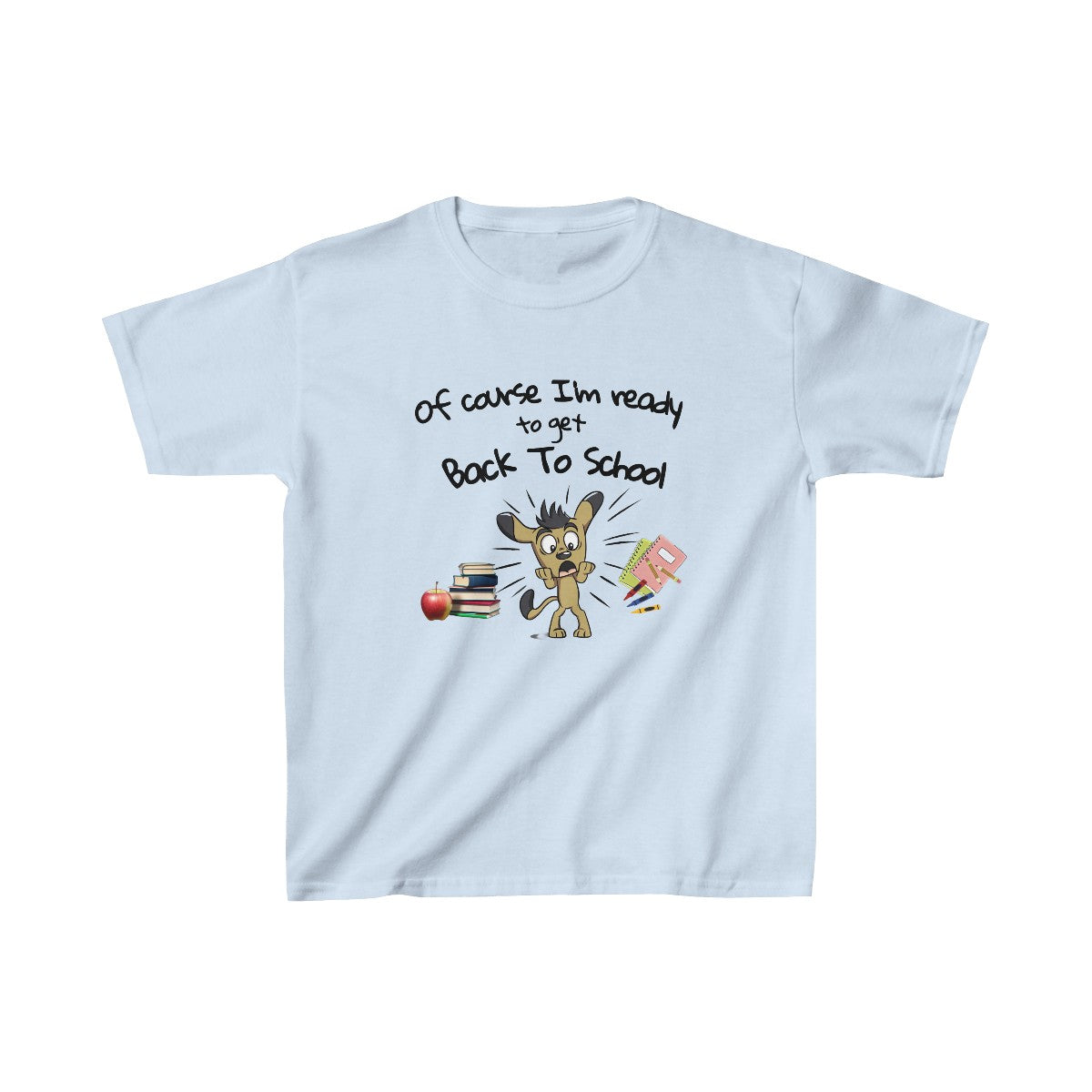 Of Course I'm Ready to get Back To School (Kids Unisex T-Shirt)